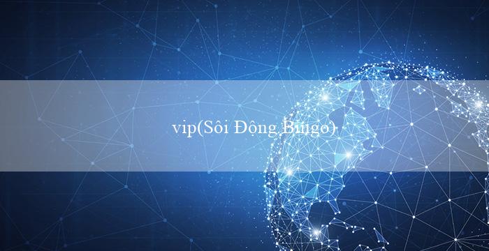 vip(Sôi Động Bingo)