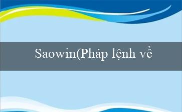 Saowin(Pháp lệnh về Quản lý Giao thông đường bộ)